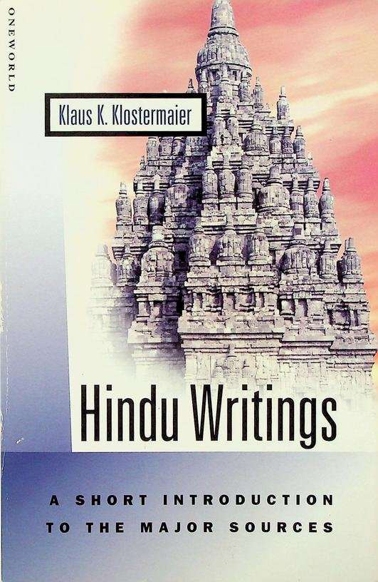 Klostermaier, Klaus K. - Hindu Writings. A Short Introduction to the Major Sources