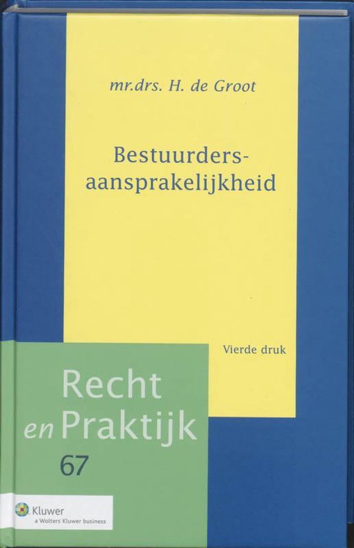Groot, Hans de - Bestuurdersaansprakelijkheid