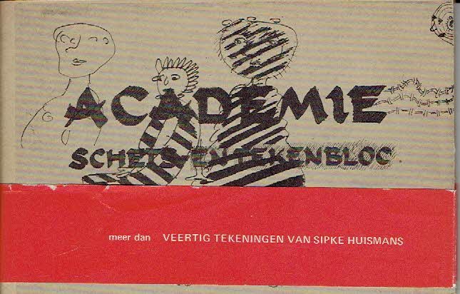 HUISMANS, Sipke - Sipke Huismans - Academie - schets- en tekenbloc. [meer dan veertig tekeningen van Sipke Huismans].