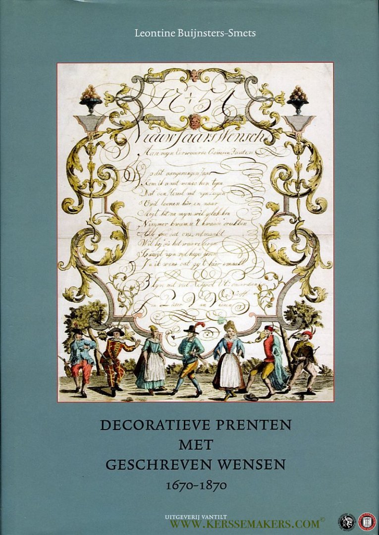 Buijnsters-Smets, Leontine - Decoratieve prenten met geschreven wensen 1670-1870