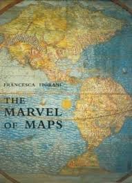 Fiorani, Francesca - The Marvel of Maps - Art, Cartography and Politics  in Renaissance Italy.