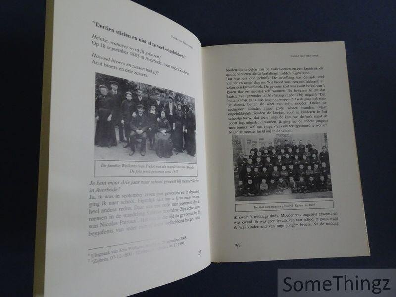 Kjell Corens, Eddy Exelmans, Glenn Geeraerts et al. (edit). - Heinke van Freke vertelt: een reeks interviews met Henri Wollants uit 1972 : het leven zoals het in de twintigste eeuw was in Averbode.