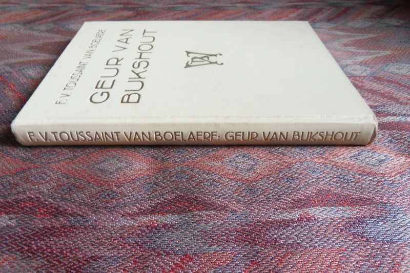 Toussaint van Boelaere, F.V. - Geur van Bukshout. (Dagregister). [ Genummerd ex. 199 / 500 ].