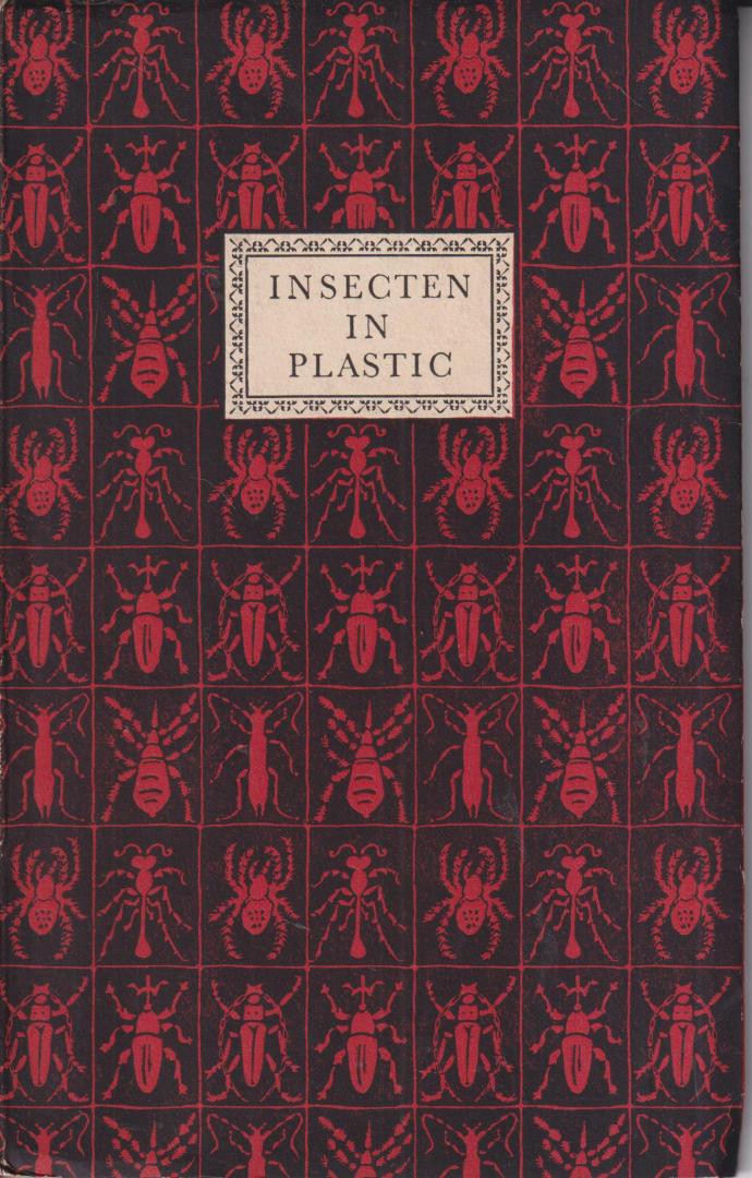 Loggum. Manuel van - Insecten in plastic - Manuel van Loggum / 17e Boekenweek Geschenk ter gelegenheid van de Nederlandse Boekenweek van 23 februari tot 5 maart 1952