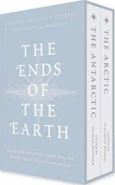 Kolbert, Elizabeth; Spufford, Francis - The Ends of the Earth. An Anthology of the Finest Writing on the Arctic and the Antarctic.