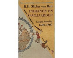 B.H. Slicher van Bath - Indianen en Spanjaarden