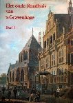 J.C.Herpel  . - Het Oude Raadhuis van 's-Gravenhage 2 delen