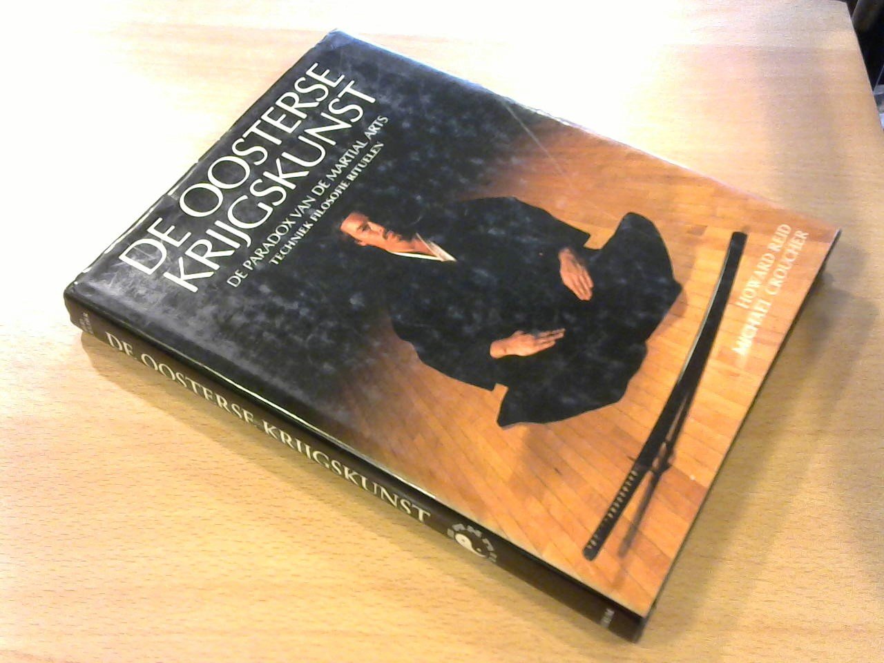 Reid, Howard / Croucher, Michael - De Oosterse krijgskunst. De paradox van de martial arts