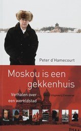 P. d' Hamecourt - Moskou is een gekkenhuis