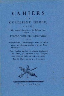 Dufourny de Villiers, Louis-Pierre. - Cahiers du quatrième ordre : celui des pauvres journaliers, des infirmes, des indigens, ... l'orde sacré des infortunés ou Correspondance philantropique entre les infortunés, les hommes sensibles et les États généraux ...
