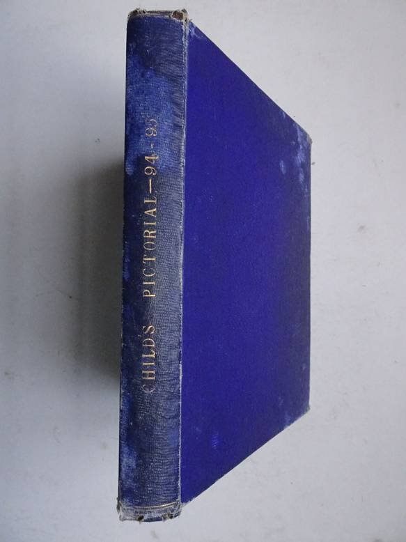 Wood, Theodore, Molesworth, Mrs., a.o.. - The Child's Pictorial. Year 1894 & 1895.