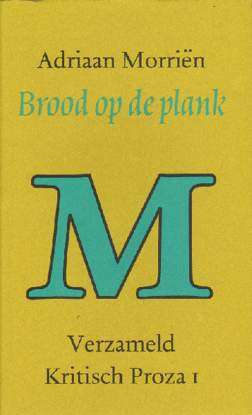 Morriën , Adriaan - Brood Op De Plank, Verzameld Kritisch Proza I + II, 637 + 710 pag. hardcover + stofomslagen, gave staat
