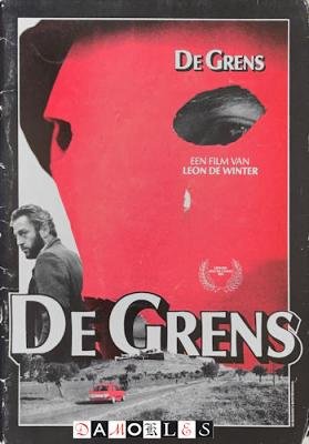 Leon de Winter - De Grens. Een film van Leon de Winter