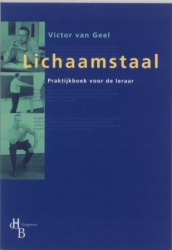 Geel, Victor van - Lichaamstaal  . Praktijkboek voor de leraar