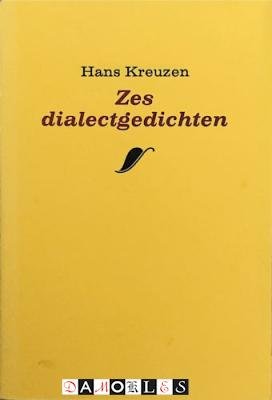 Hans Kreuzen - Zes dialectgedichten