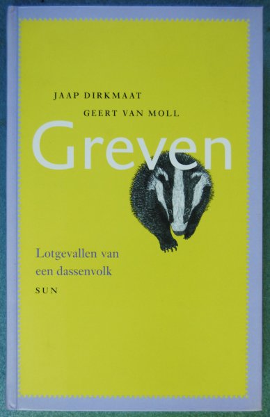 Dirkmaat, Jaap /  Moll, Geert van - Greven / Lotgevallen van een dassenvolk