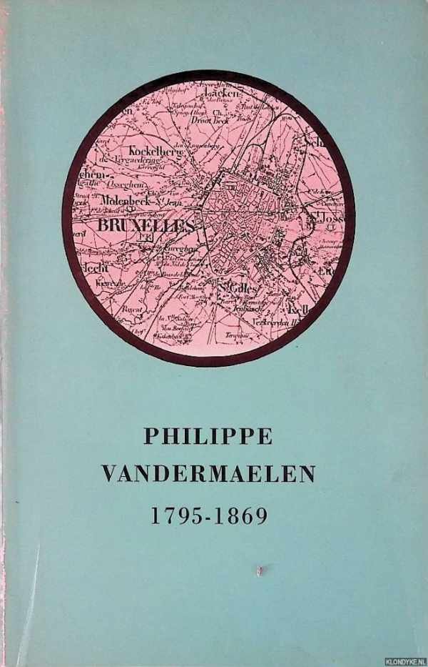 WELLENS-DE DONDER Lil. & DE SMET Antoine - Philippe Vandermaelen 1795-1869
