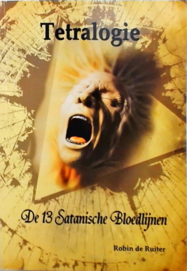Ruiter, Robin De - Tetralogie : De 13 satanische bloedlijnen