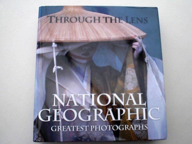 Bendavid-Val, Leah - Through the Lens / National Geographic's Greatest Photographs