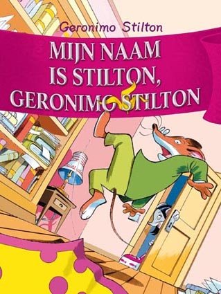 Stilton, Geronimo - Mijn naam is Stilton, Geronimo Stilton 1