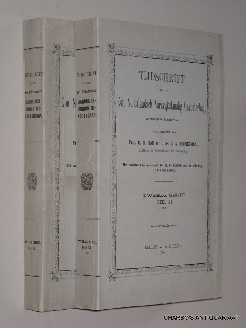 KNAG, - Tijdschrift van het Kon. Nederlandsch  Aardrijkskundig Genootschap. 2e serie, deel XI. Onder redactie van C.M. Kan en J.AE.C.A. Timmerman.