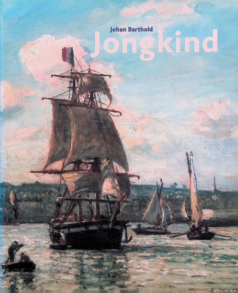 Sillevis, John - en anderen - Johan Barthold Jongkind