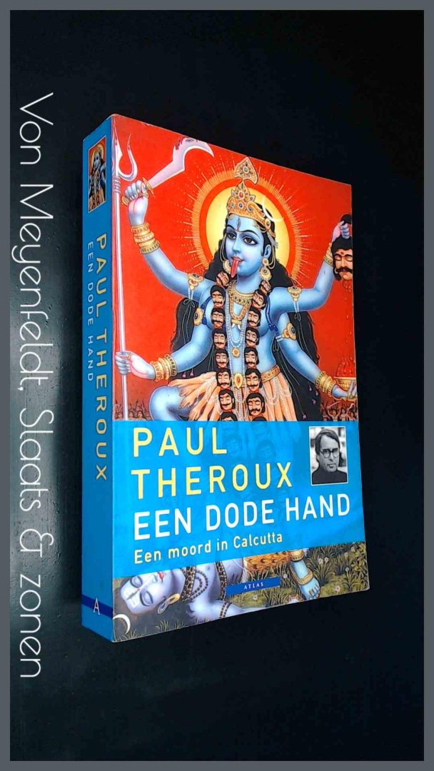 Theroux, Paul - Een dode hand - Een moord in Calcutta