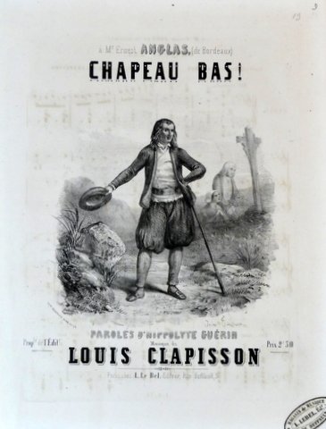 Clapisson, Louis: - Chapeau Bas! Paroles d`Hippolyte Guérin. N. 1. Baryton ou Mezzo-Sopr