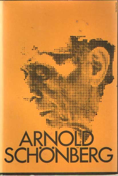 Hilmar, Ernst (ed.) - Arnold Schönberg [13. Sept. 1874-13. Juli 1951.] : Gedenkausstellung 1974