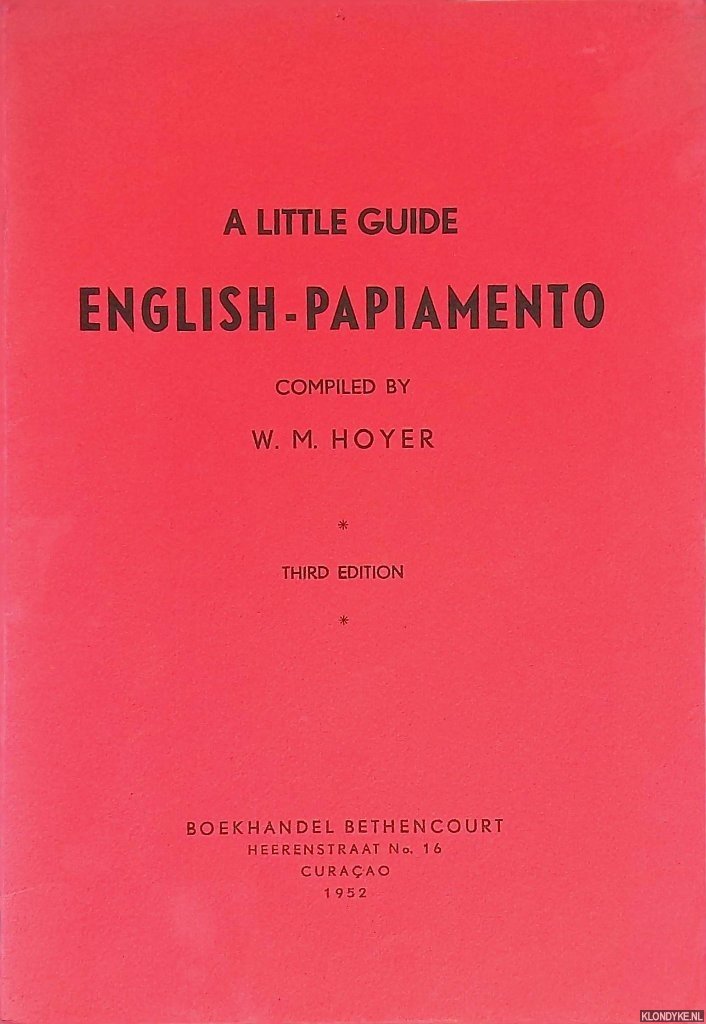 Hoyer, W.M. (compiler) - A Little Guide English-Papiamento