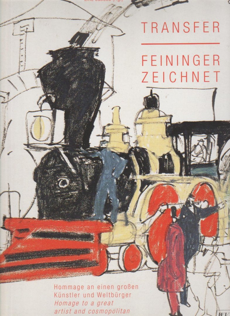 Jacobs,Elke (Hg.) - Transfer Feininger zeichnet