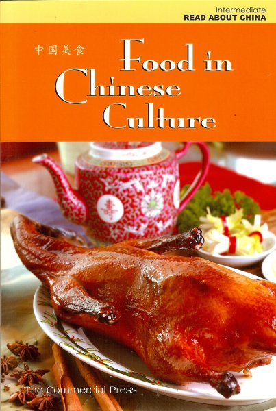 Bi, QI / Cheung, Shin-yee / Leung, Gladys - Food in Chinese Culture