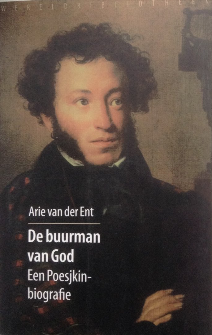 Ent, Arie van der - De buurman van God