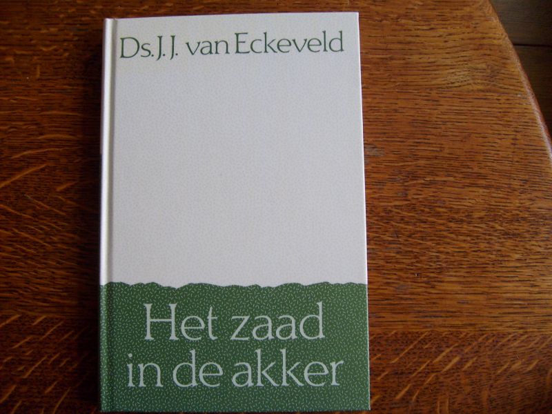 Eckeveld van J.J. - Het zaad in de akker
