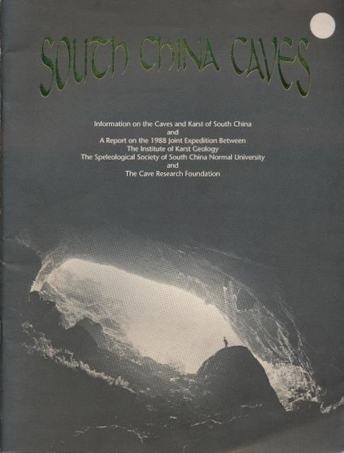 Bridgemon, Rondal Rex & Karen Bradley Lindsley (eds). - South China Caves: Information on the caves and karst of South China and a report on the 1988 joint expedition between the Institute of Karst Geology, the Speleological Society of South China Normal University and the Cave Research Foundation.