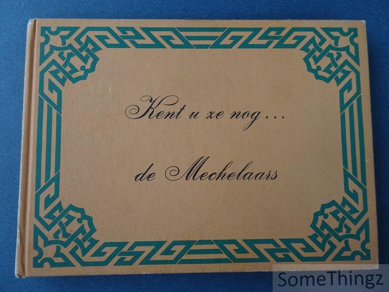 Kocken, Marcel. - Kent u ze nog... de Mechelaars.