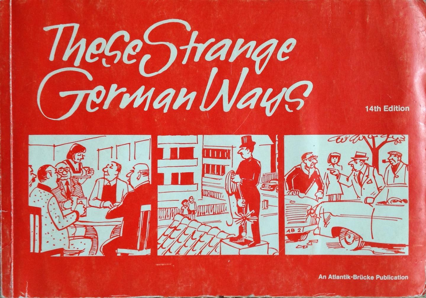  - These Strange German Ways