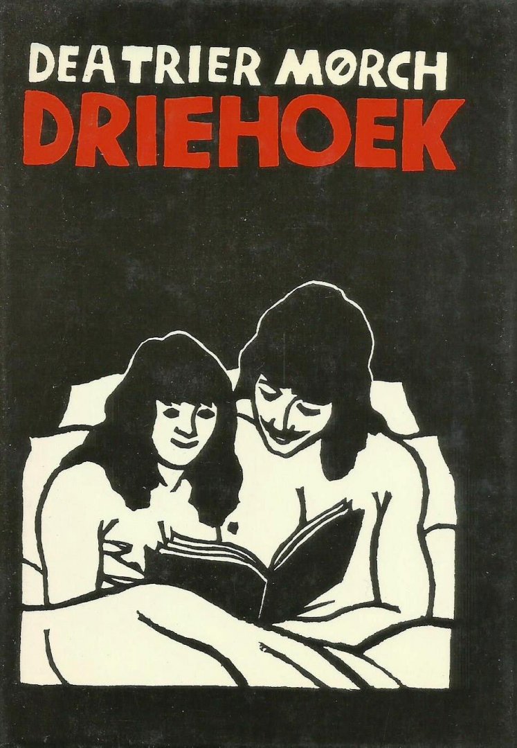 Morch, Dea Trier - Driehoek; Een vertelling in tekst en afbeeldingen