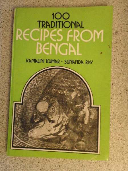 Kumar.Ray - One hundred traditional recipes from Bengal