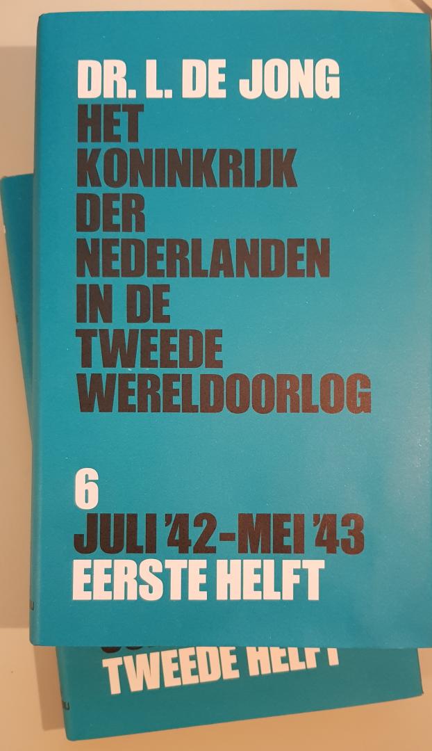 Jong, Dr. L. de - Het Koninkrijk der Nederlanden in de Tweede Wereldoorlog; Deel 6: Juli '42-Mei '43