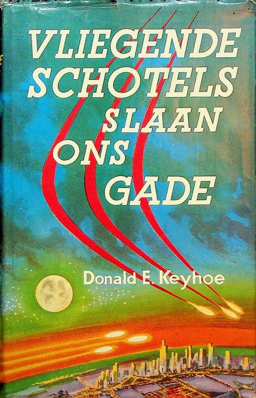 Keyhoe, Donald E. - Vliegende schotels slaan ons gade