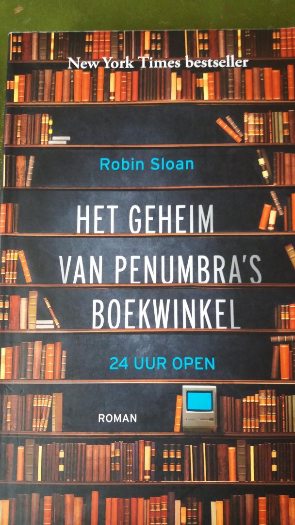 Sloan, Robin - Het geheim van Penumbra's boekwinkel / boekwinkel; 24 uur open