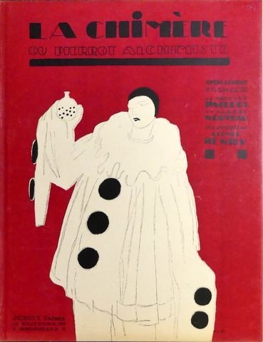 Renieux, Lionel: - La Chimère, ou Pierrot alchimiste, opéra-comique en un acte, de Albert Nouveau, Fortuné Paillot