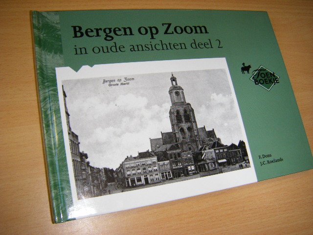 Dons, F. en J.C. Roelands - Bergen op Zoom in oude ansichten deel 2