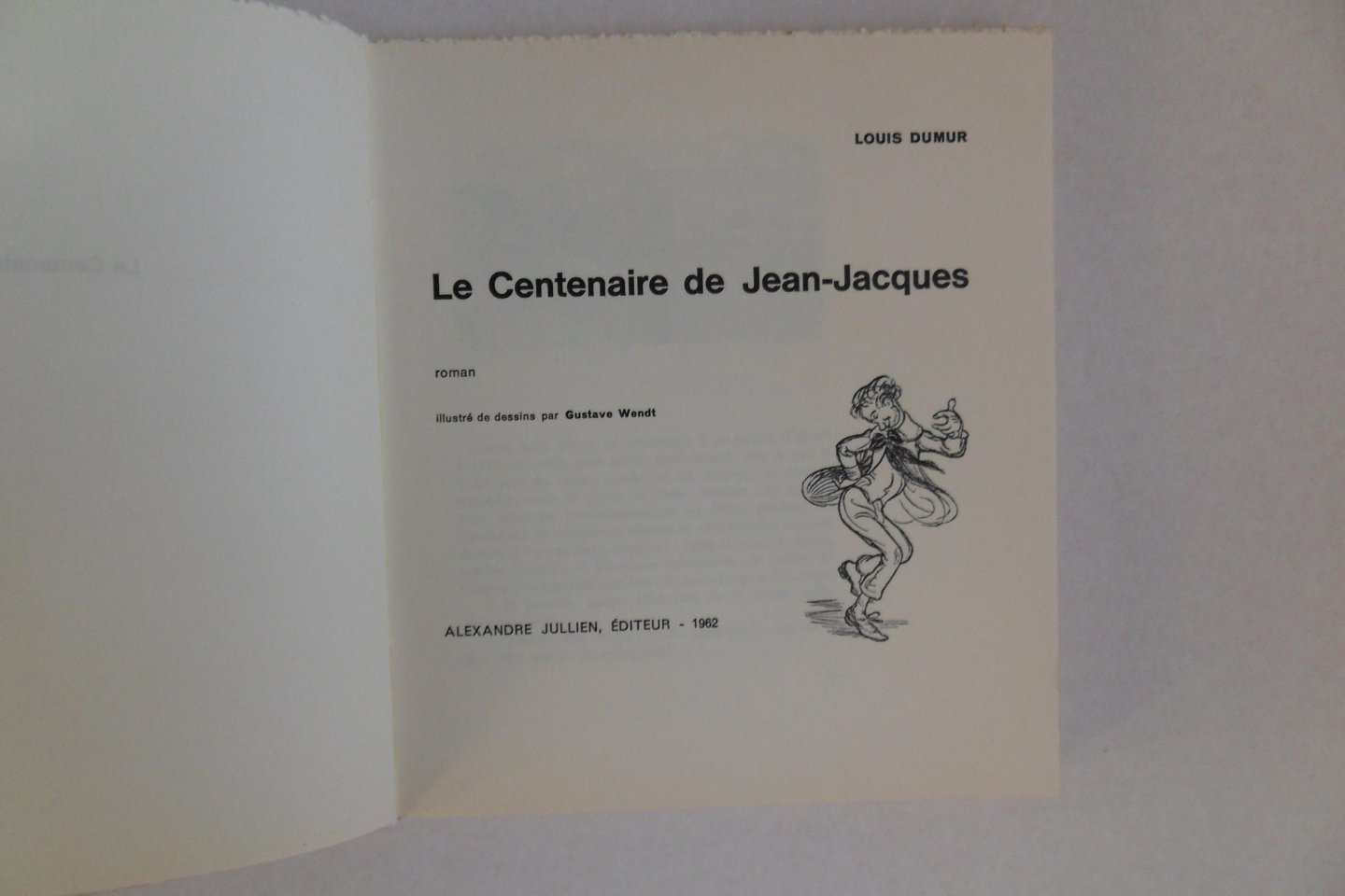 Dumur, Louis. - Le Centenaire de Jean-Jacques. - Roman.