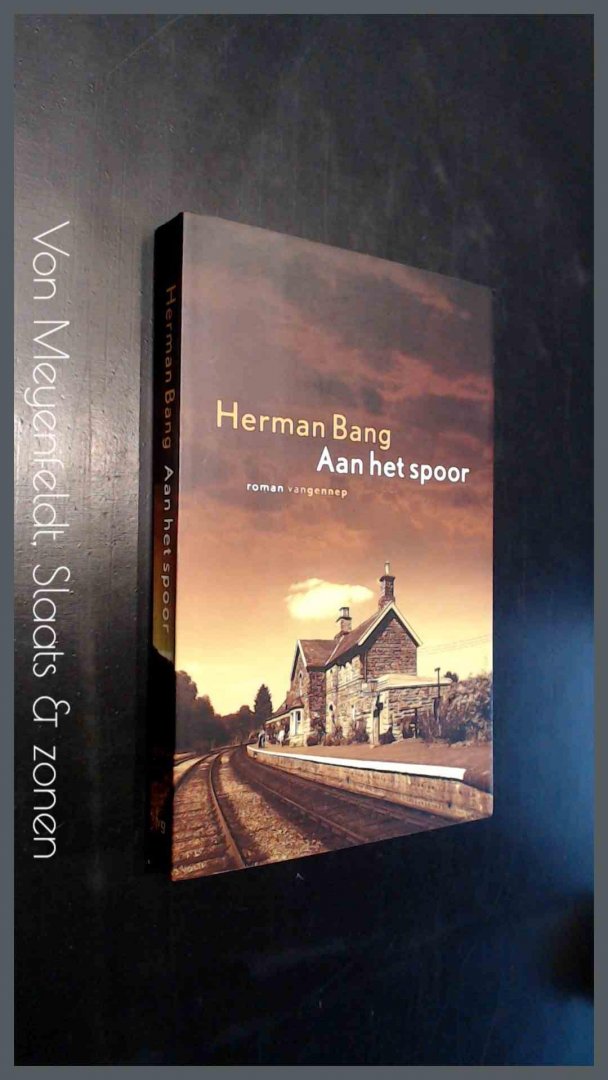 Bang, Herman - Aan het spoor