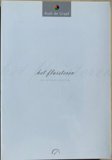Graaf, Rudi de - HET FLUISTEREN - een spirituele vertelling