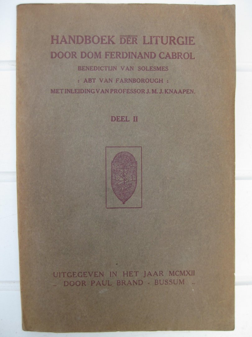 Cabrol, Dom Ferdinand - Ha,ndboek der liturgie (Het Boek van het aloude Gebed)