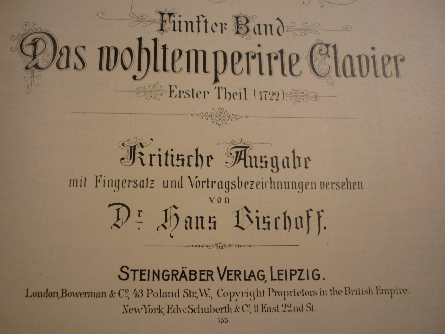 Bach; J. S. (1685-1750) - Klavierwerke; Band 5 - Das Wohltemperirte Clavier - Eerster Theil (1722); Krititsche Ausgabe mit Fingersatz und Vortragsbezeichnungen versehen von Dr. Hans Bischoff (Berlin, Aug. 1883) voor Piano - Originele unieke uitgave!