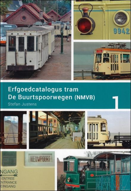 Stefan Justens - Buurtspoorwegen (NMVB) : Erfgoedcatalogus tram, deel 1.
